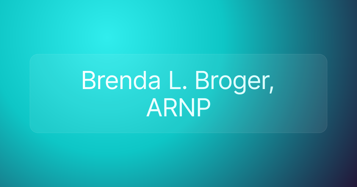 Brenda L. Broger, ARNP