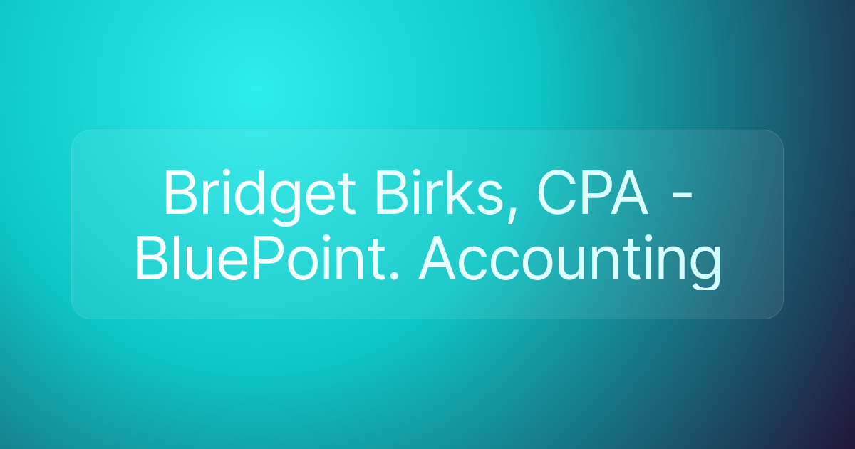 Bridget Birks, CPA - BluePoint. Accounting