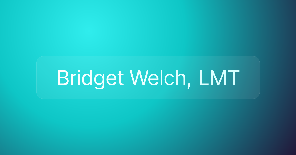 Bridget Welch, LMT