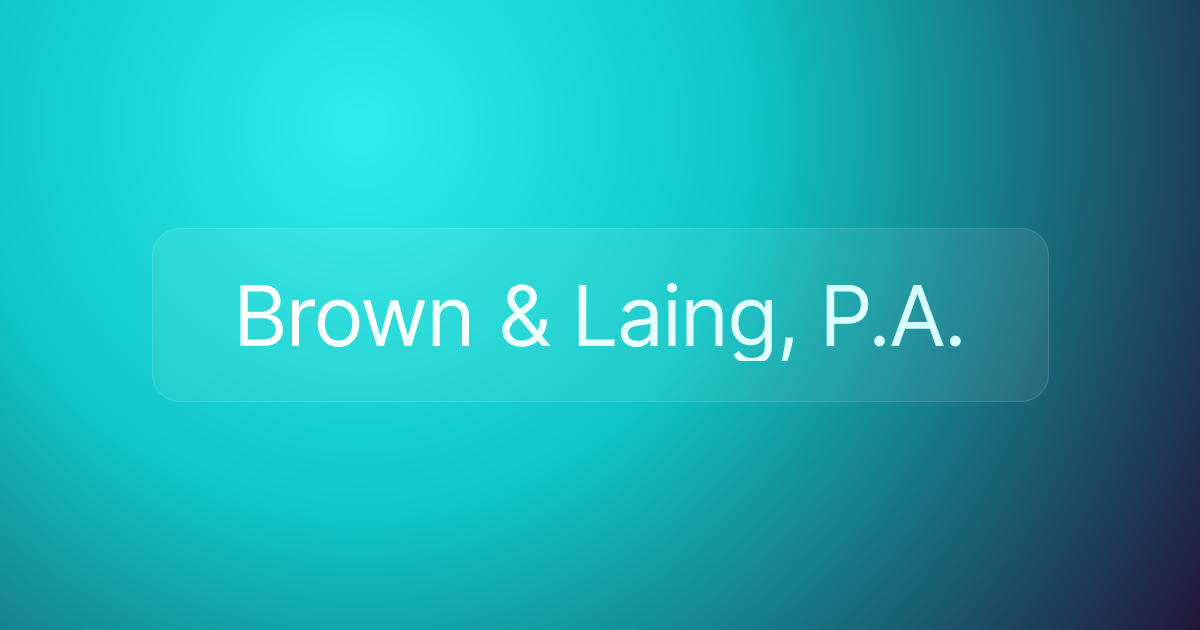 Brown & Laing, P.A.