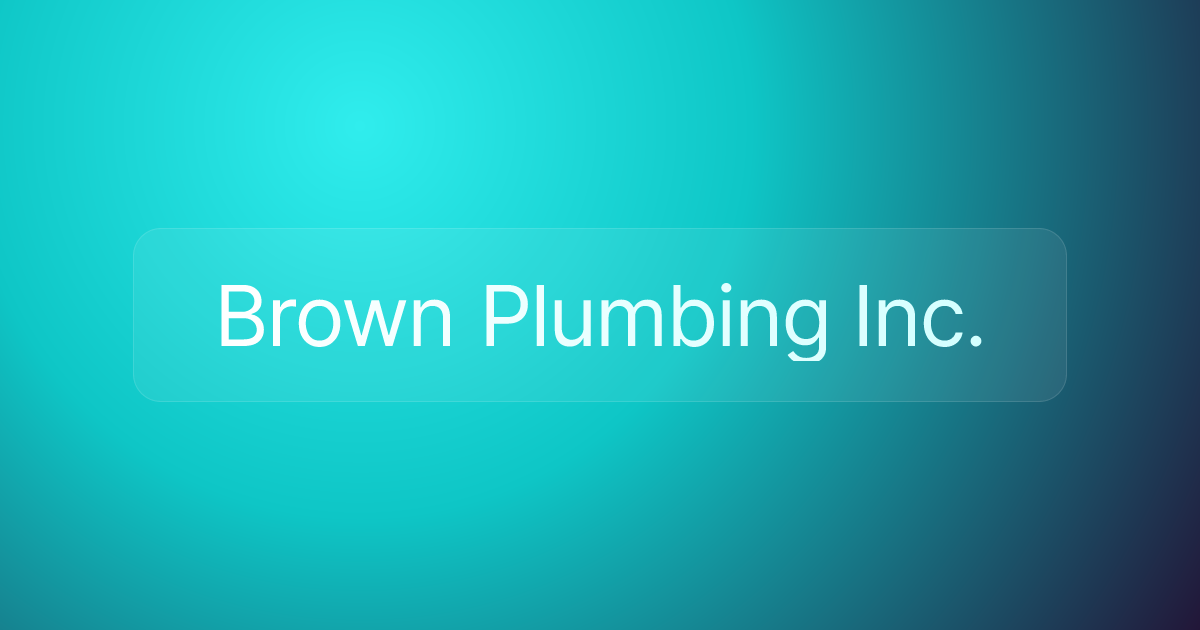 Brown Plumbing Inc.