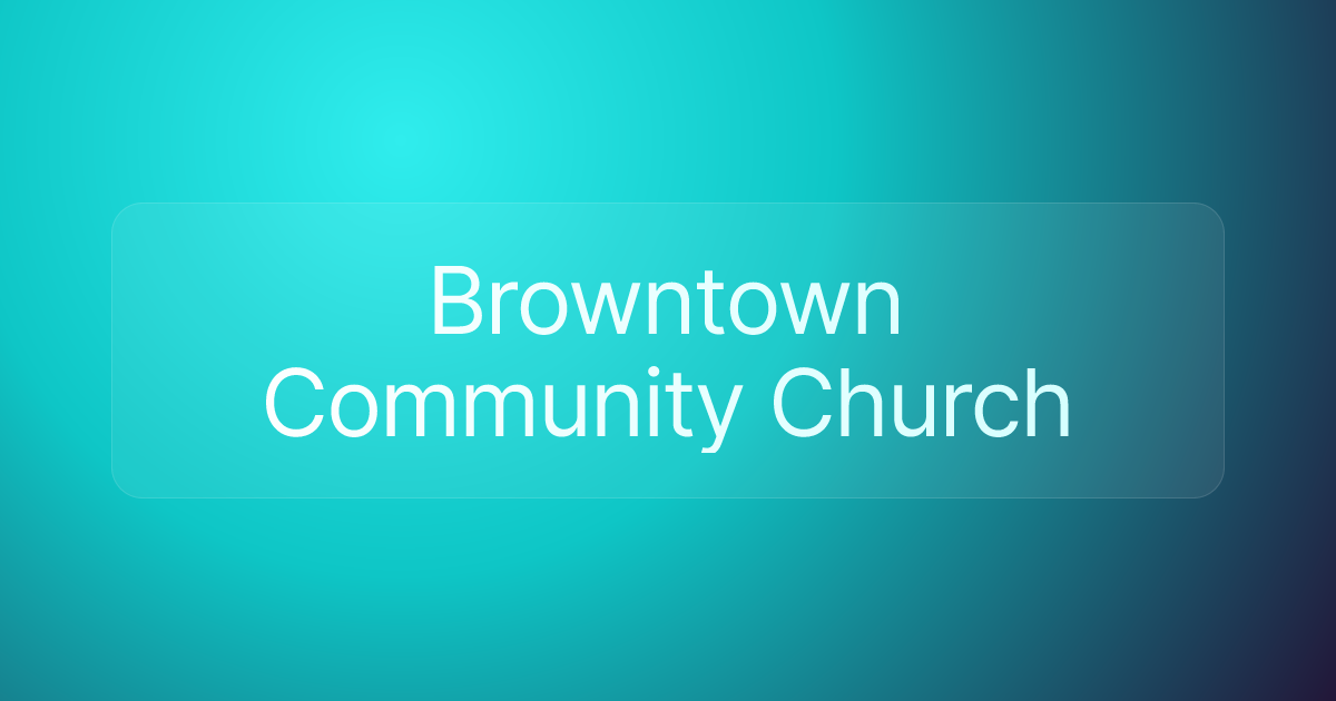 Browntown Community Church