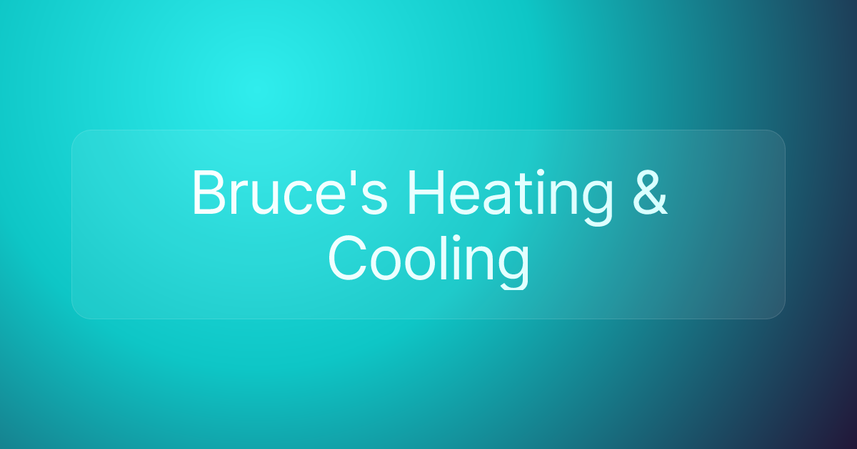 Bruce's Heating & Cooling
