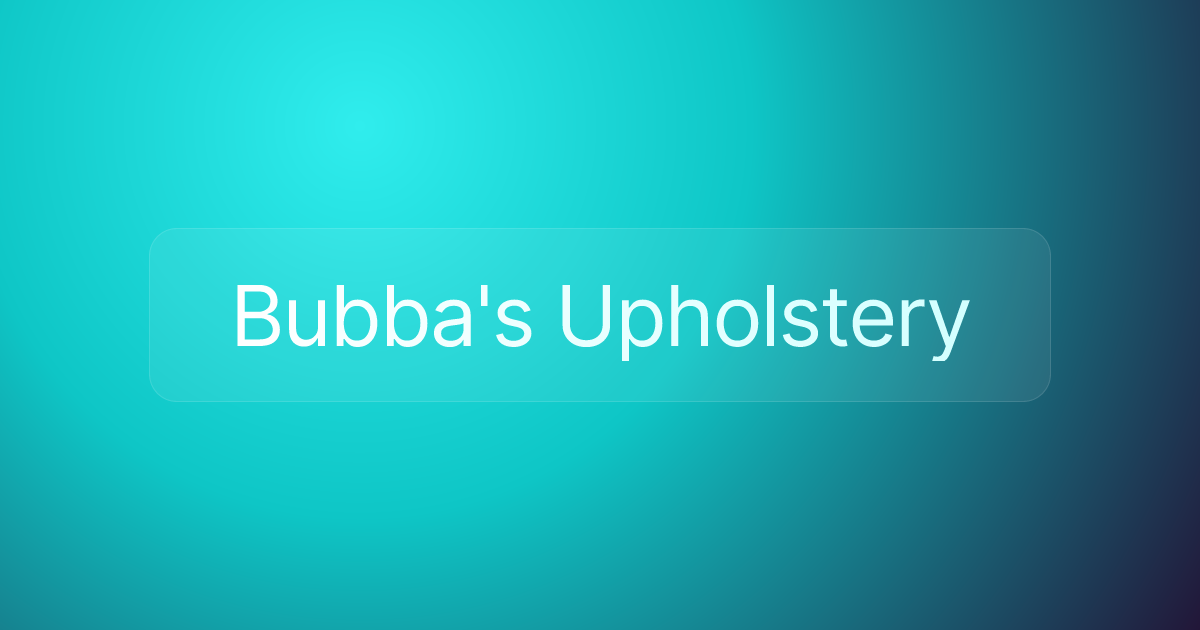 Bubba's Upholstery