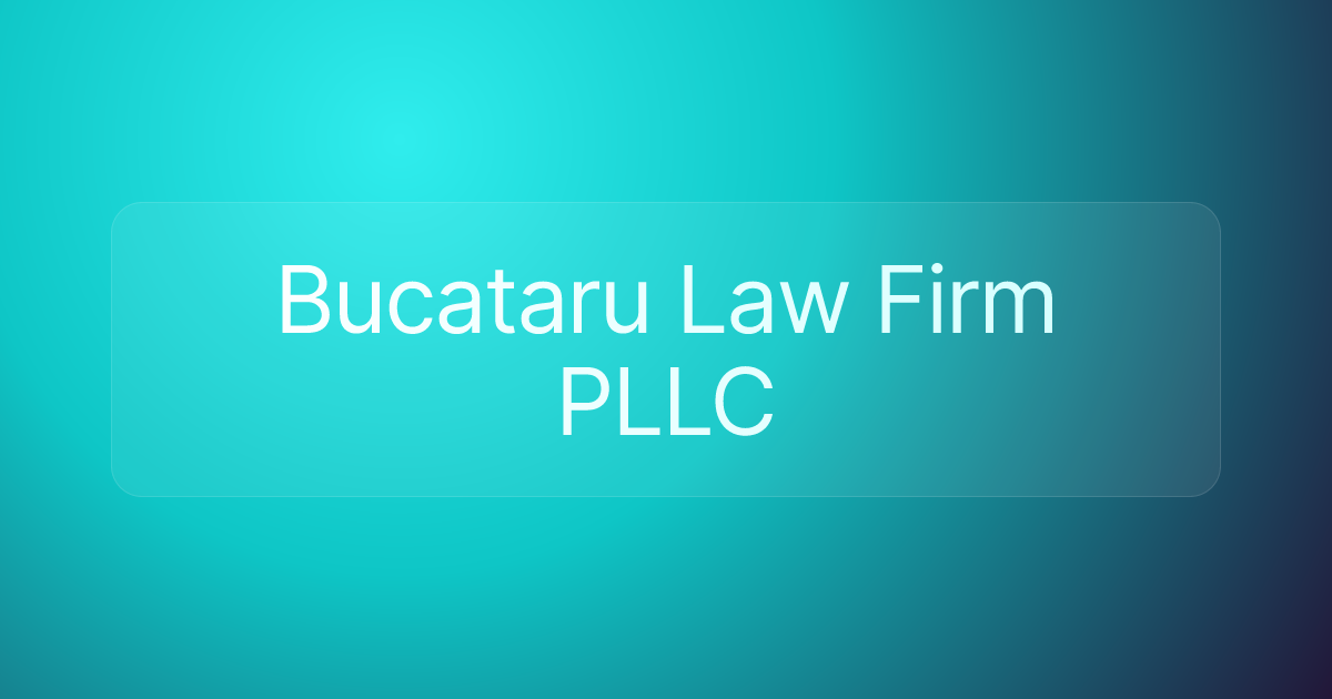 Bucataru Law Firm PLLC