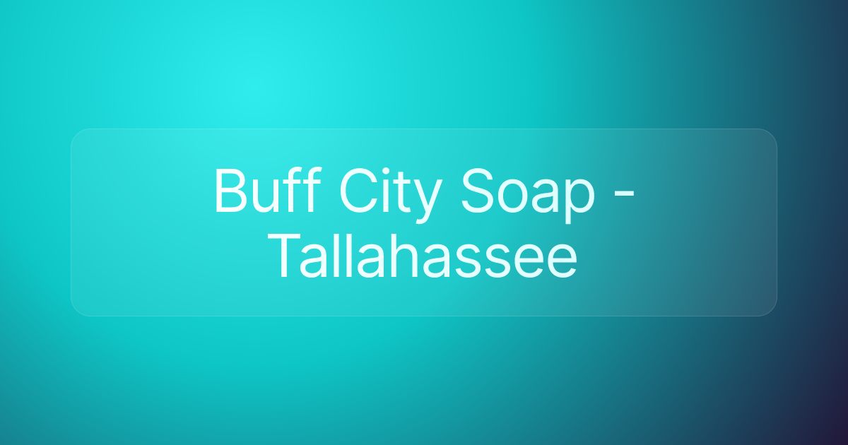 Buff City Soap - Tallahassee