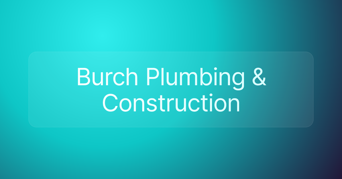 Burch Plumbing & Construction