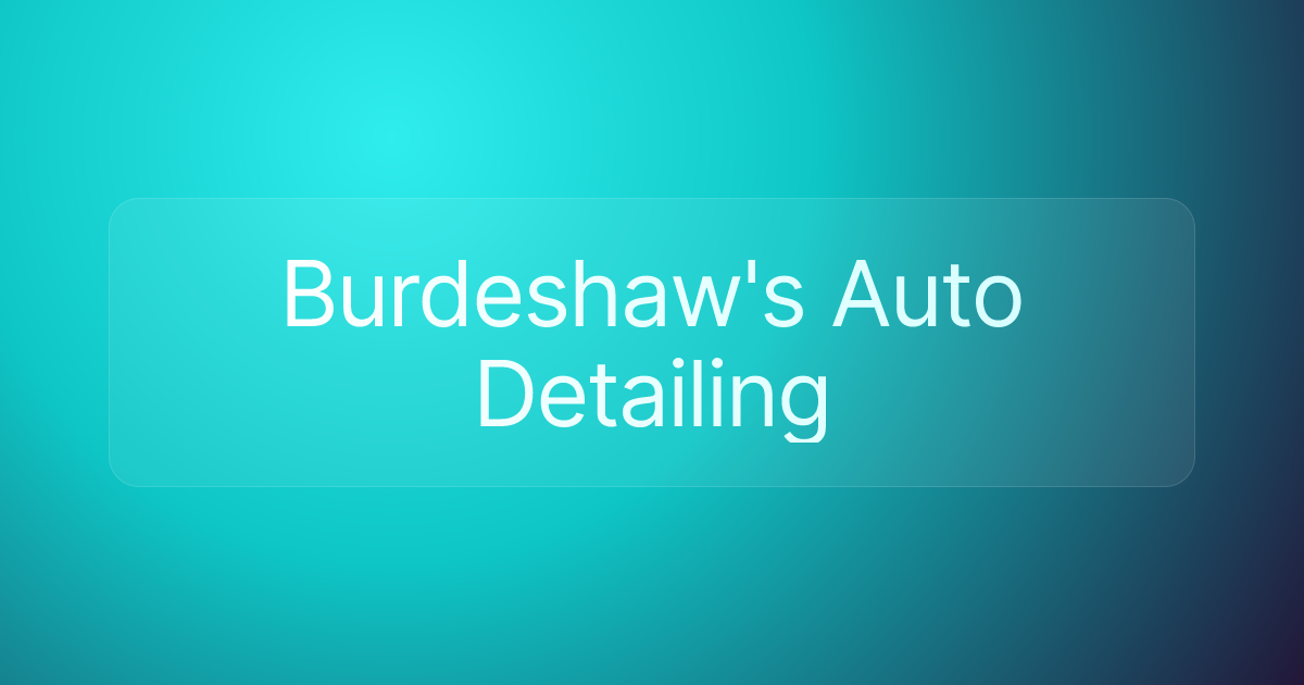 Burdeshaw's Auto Detailing
