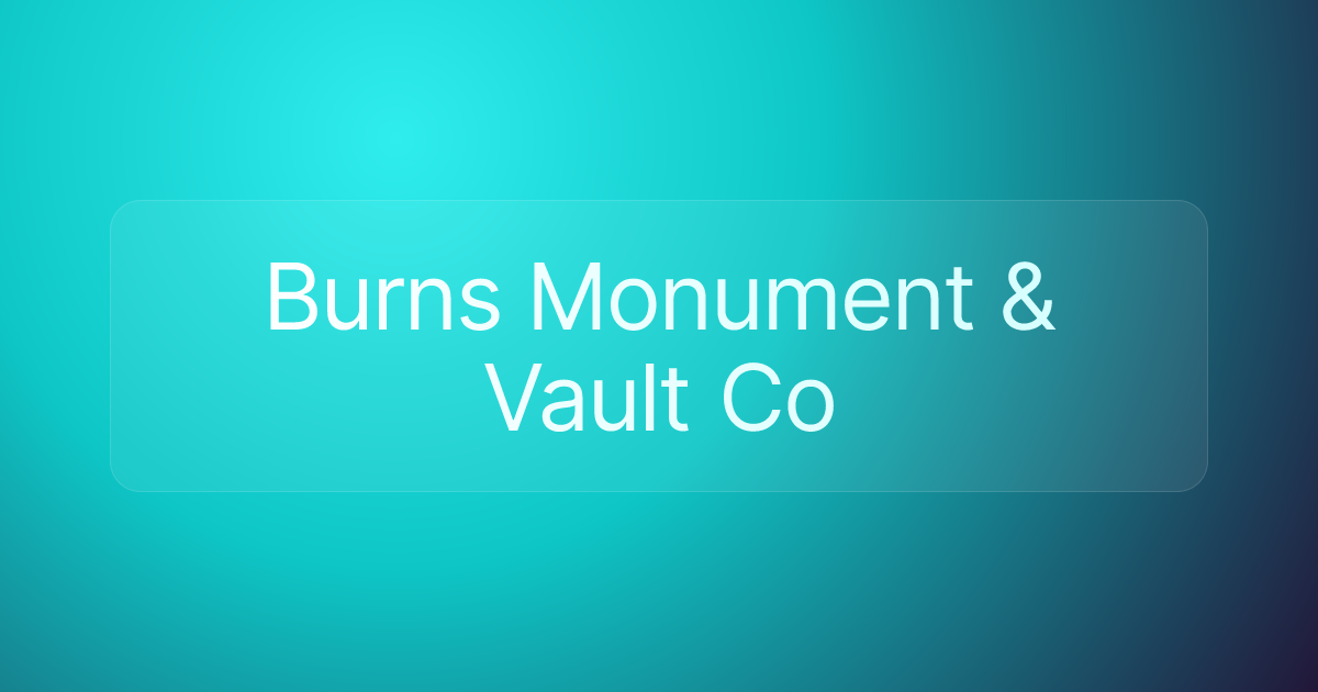 Burns Monument & Vault Co