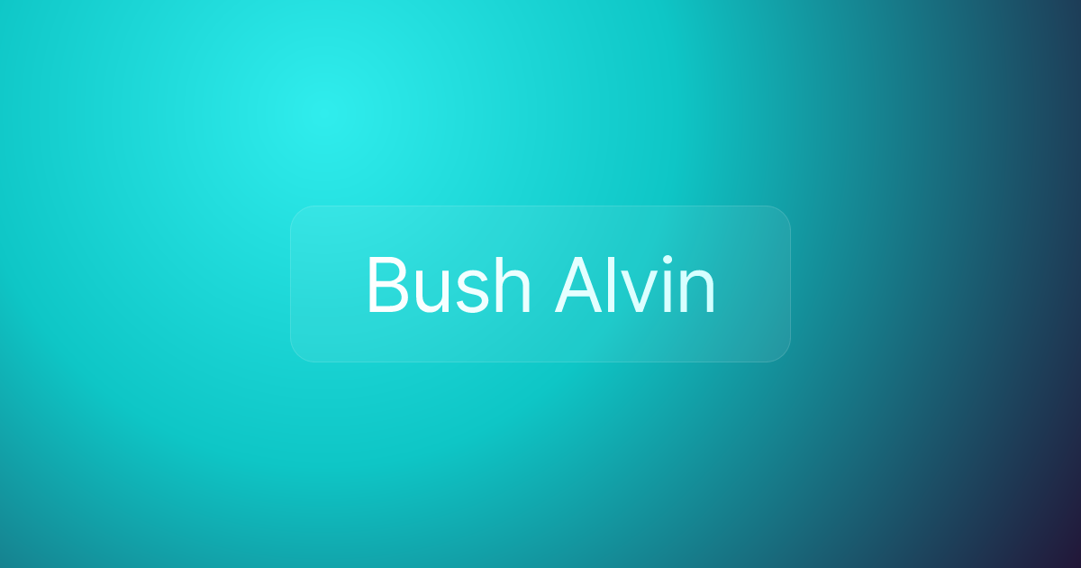 Bush Alvin