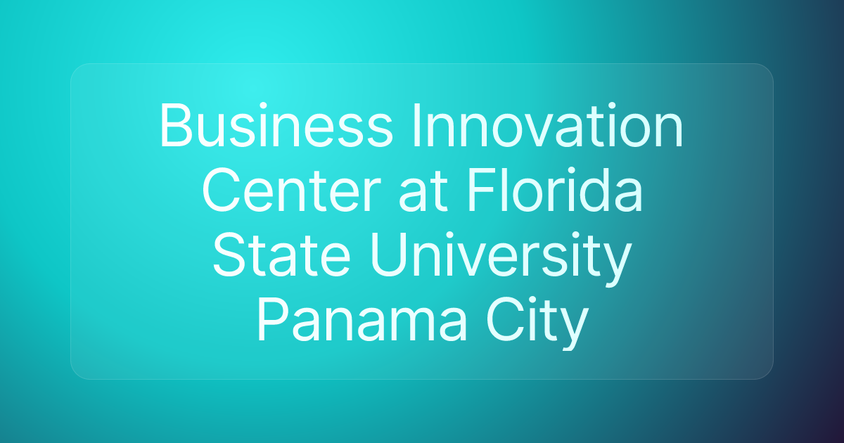 Business Innovation Center at Florida State University Panama City