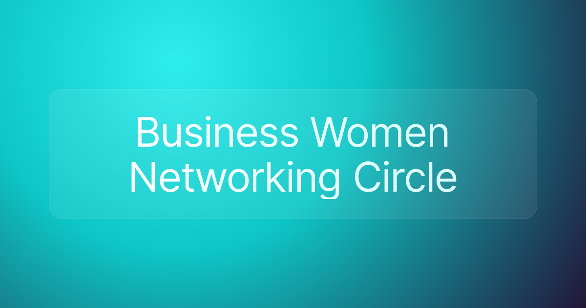 Business Women Networking Circle