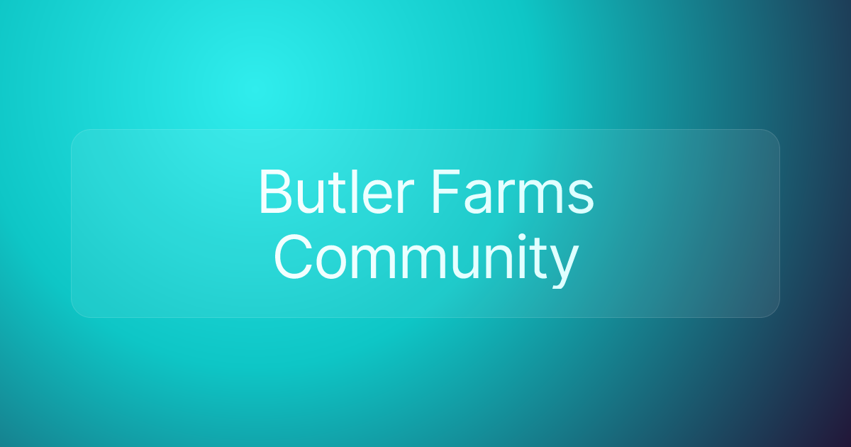 Butler Farms Community