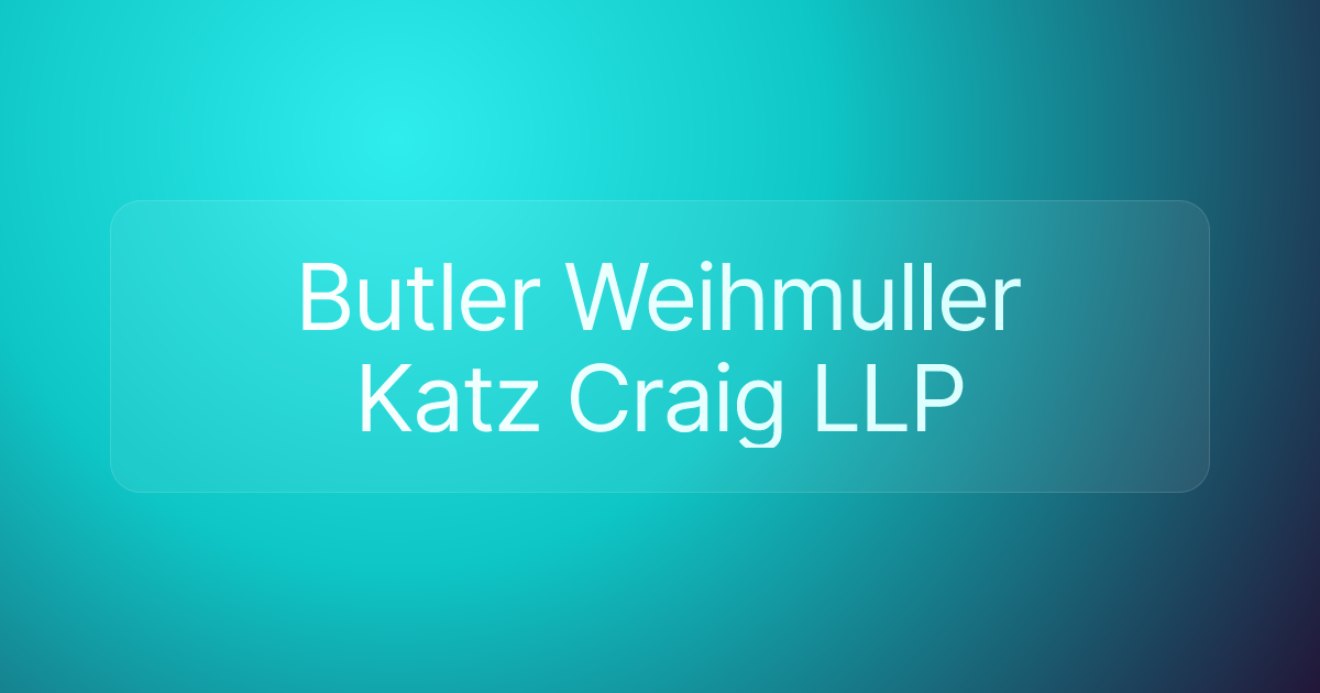 Butler Weihmuller Katz Craig LLP