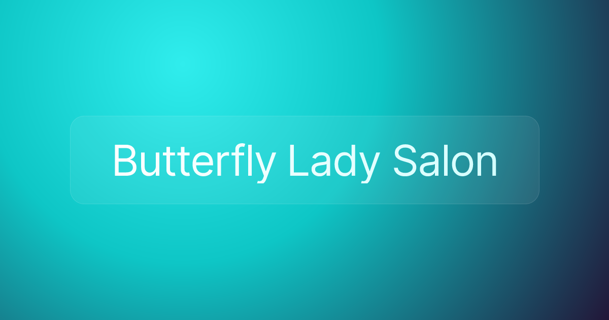 Butterfly Lady Salon