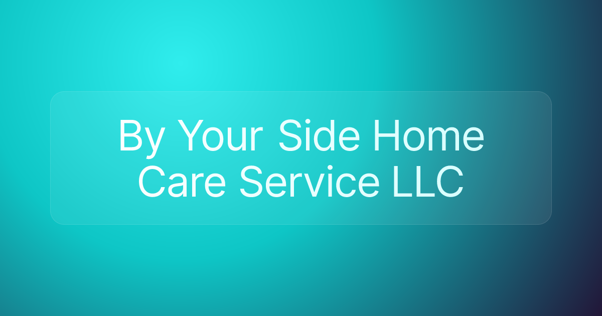 By Your Side Home Care Service LLC