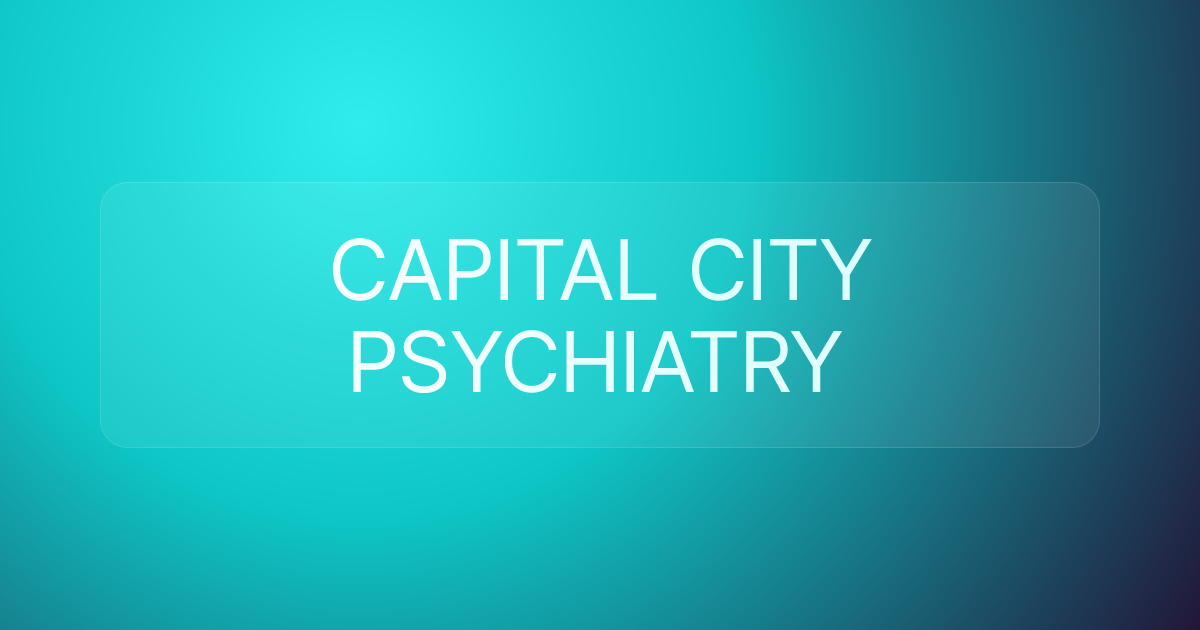 CAPITAL CITY PSYCHIATRY