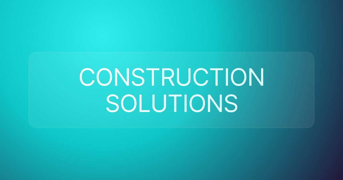 CONSTRUCTION SOLUTIONS