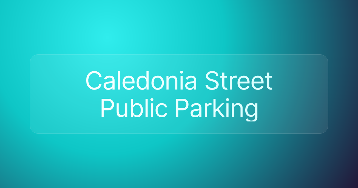 Caledonia Street Public Parking