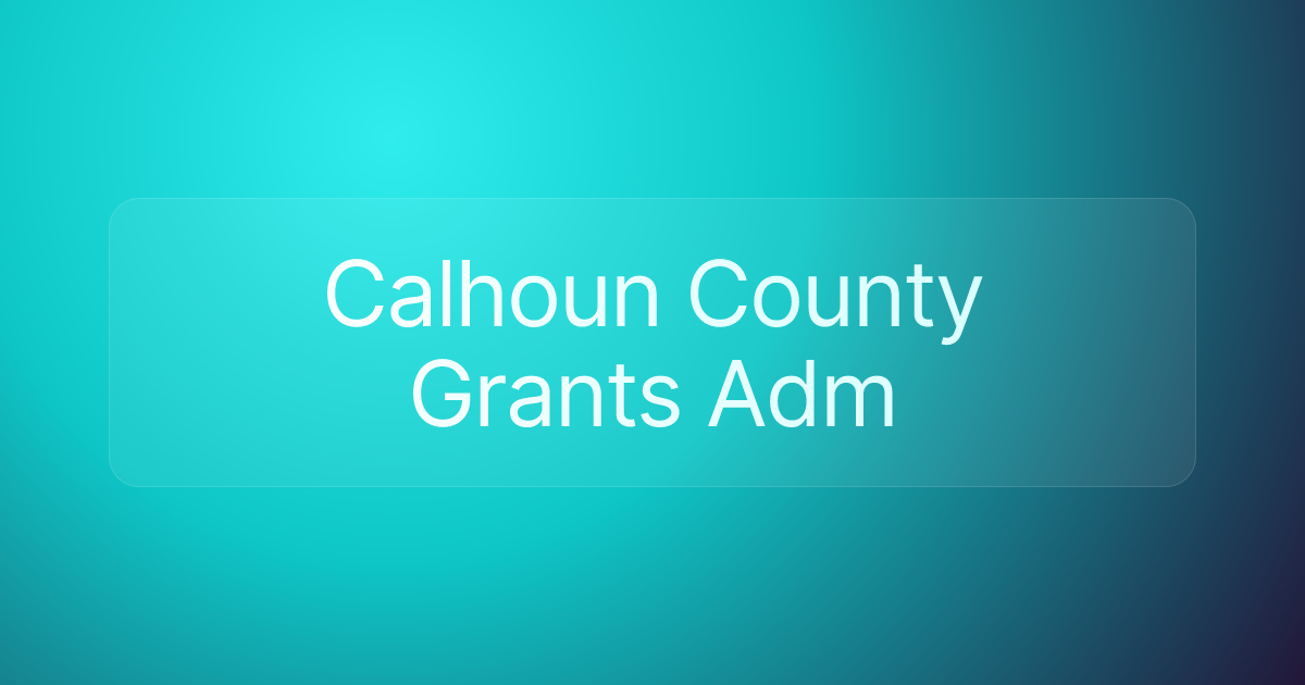 Calhoun County Grants Adm