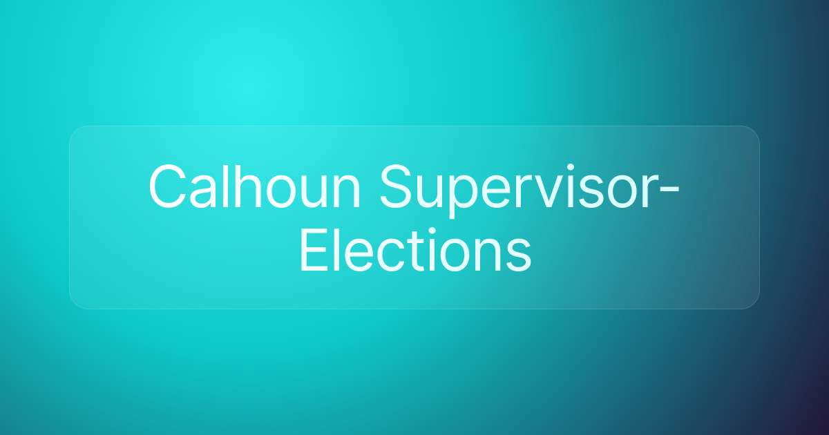 Calhoun Supervisor-Elections
