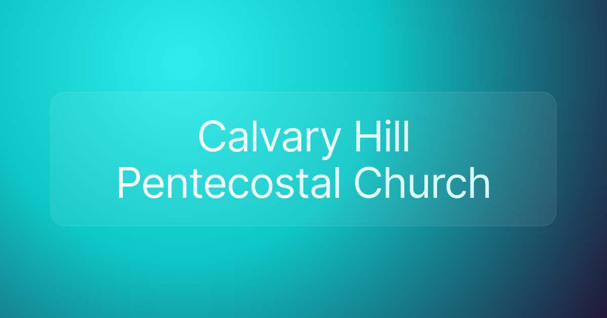 Calvary Hill Pentecostal Church
