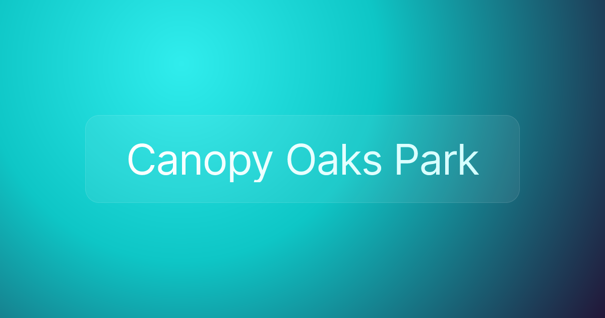 Canopy Oaks Park