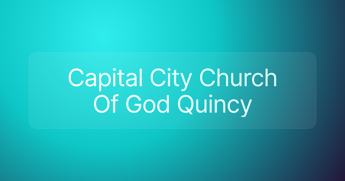 Capital City Church Of God Quincy