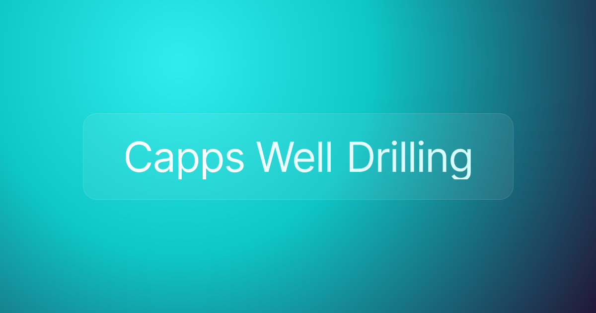 Capps Well Drilling
