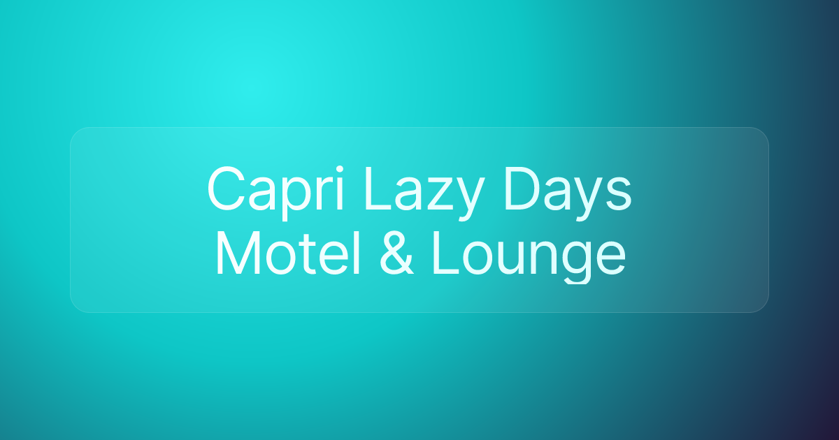 Capri Lazy Days Motel & Lounge