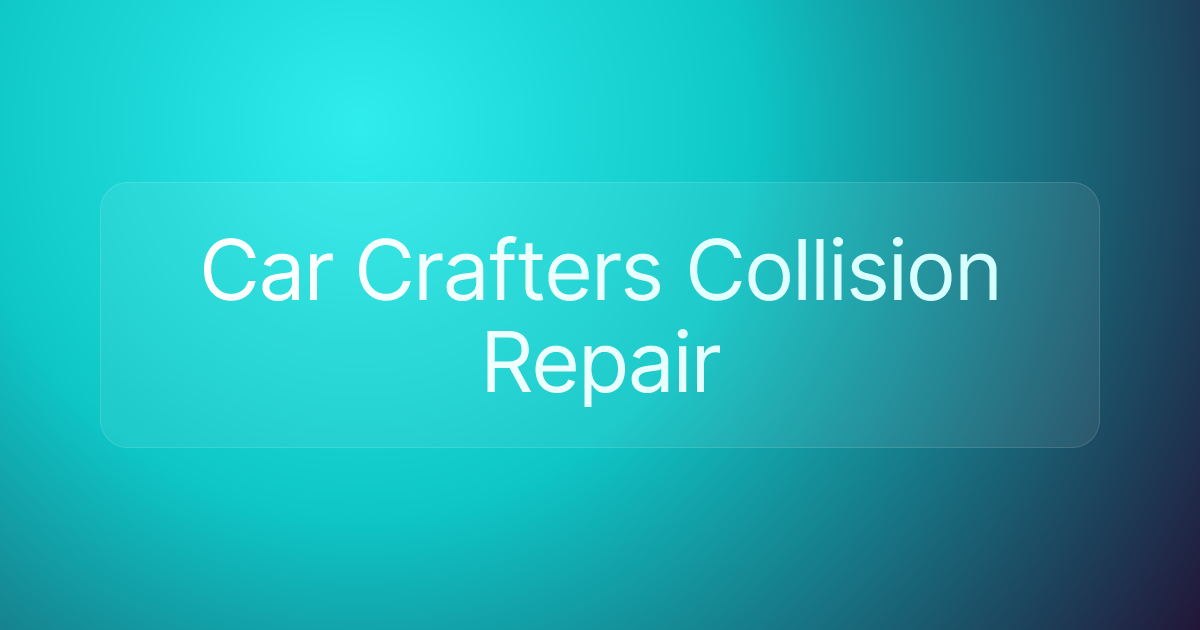 Car Crafters Collision Repair