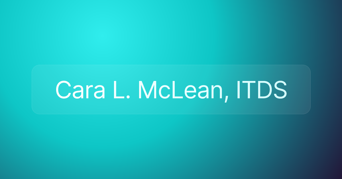 Cara L. McLean, ITDS