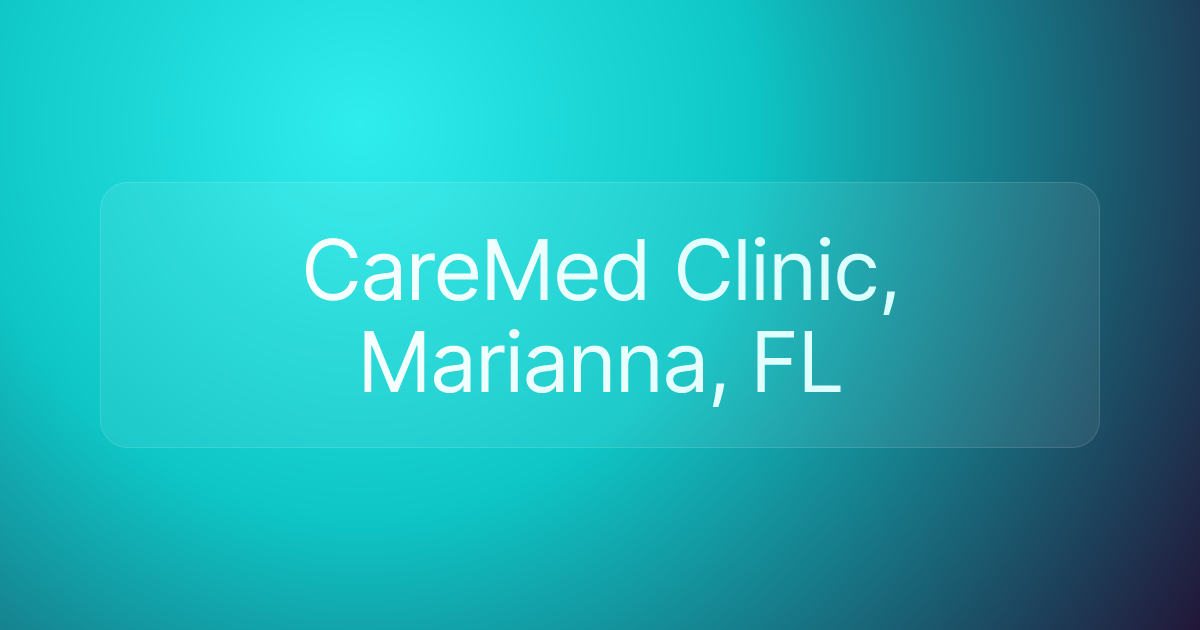 CareMed Clinic, Marianna, FL