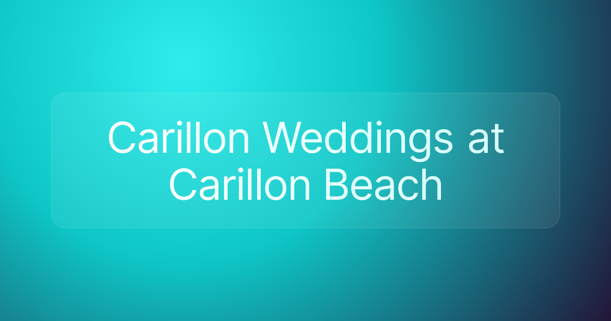 Carillon Weddings at Carillon Beach