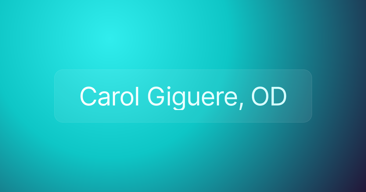 Carol Giguere, OD