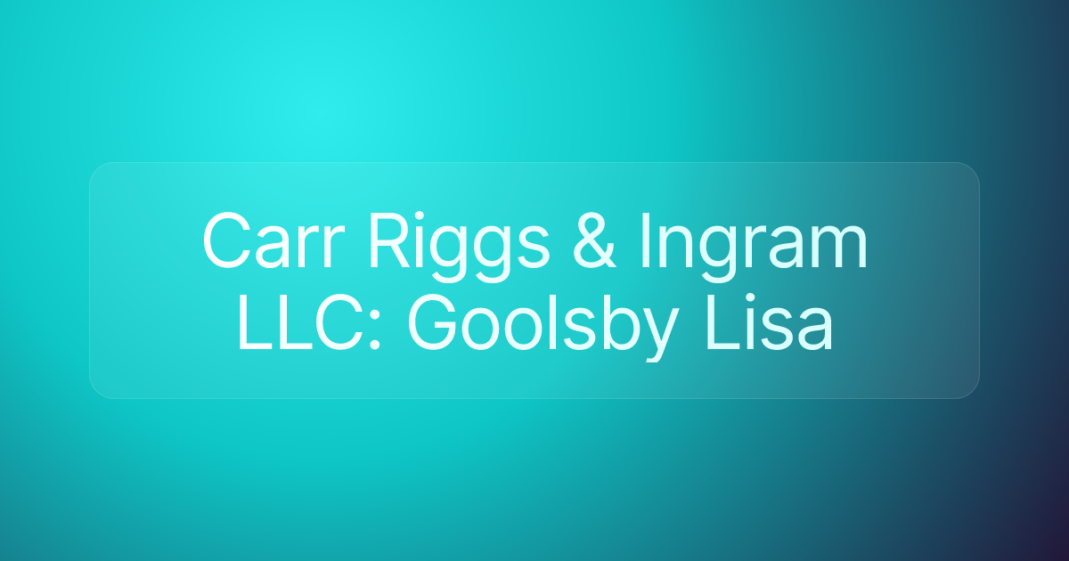 Carr Riggs & Ingram LLC: Goolsby Lisa