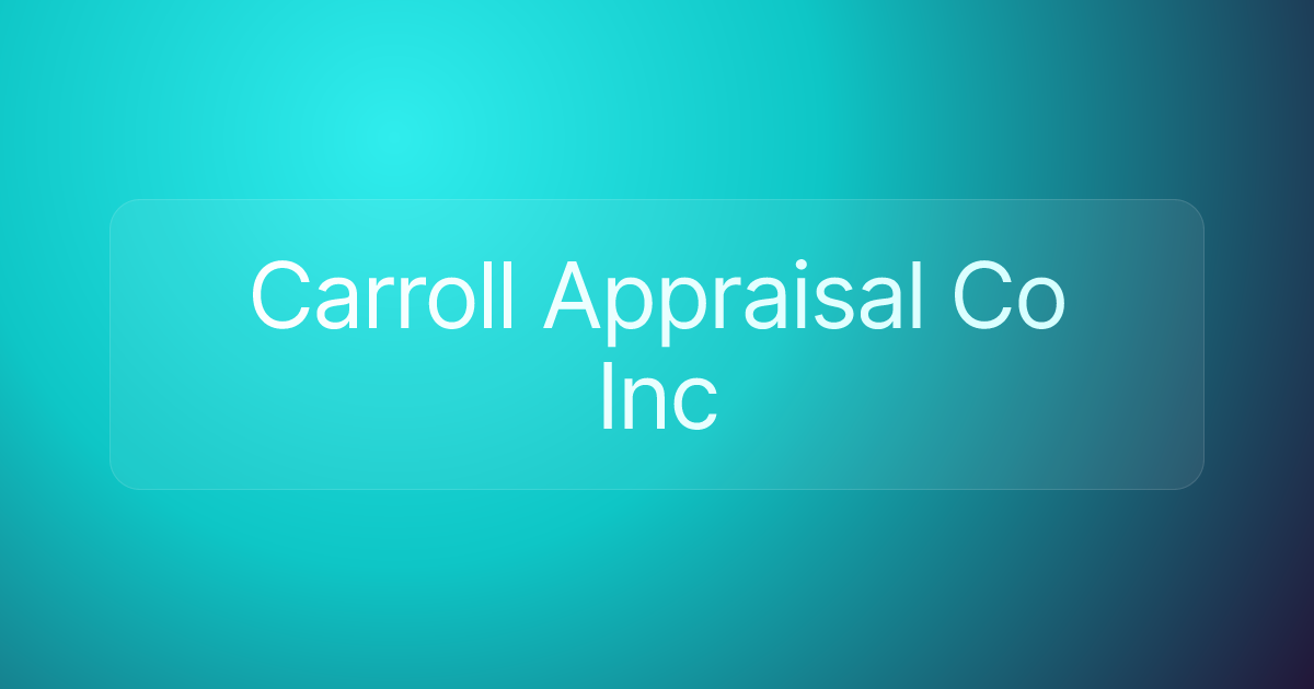 Carroll Appraisal Co Inc