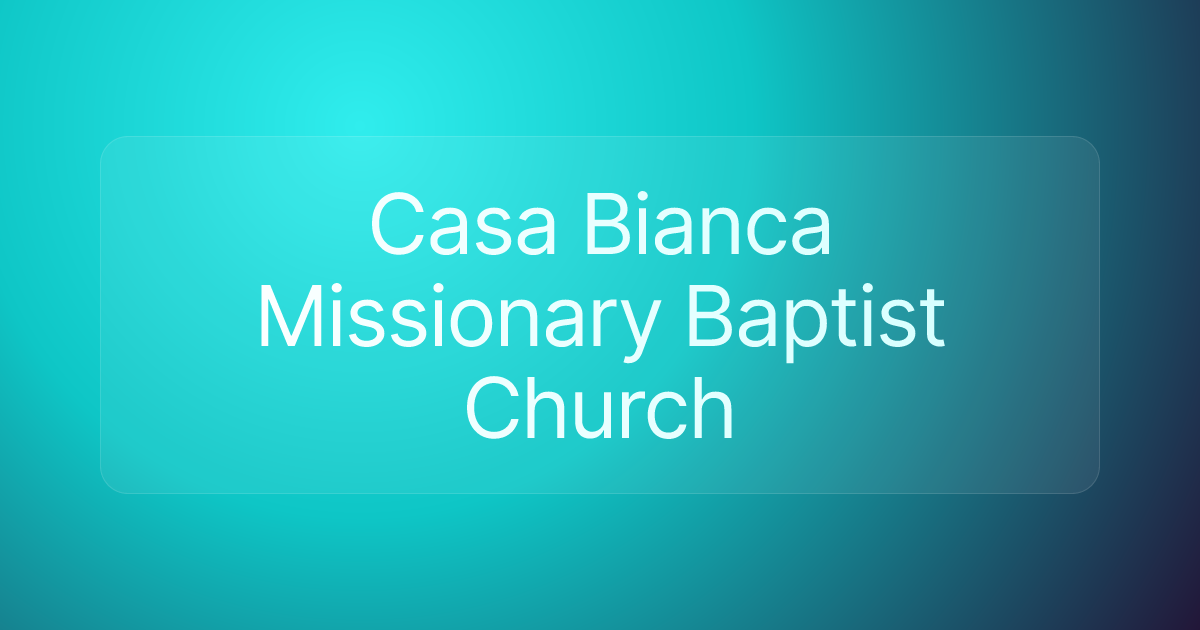Casa Bianca Missionary Baptist Church