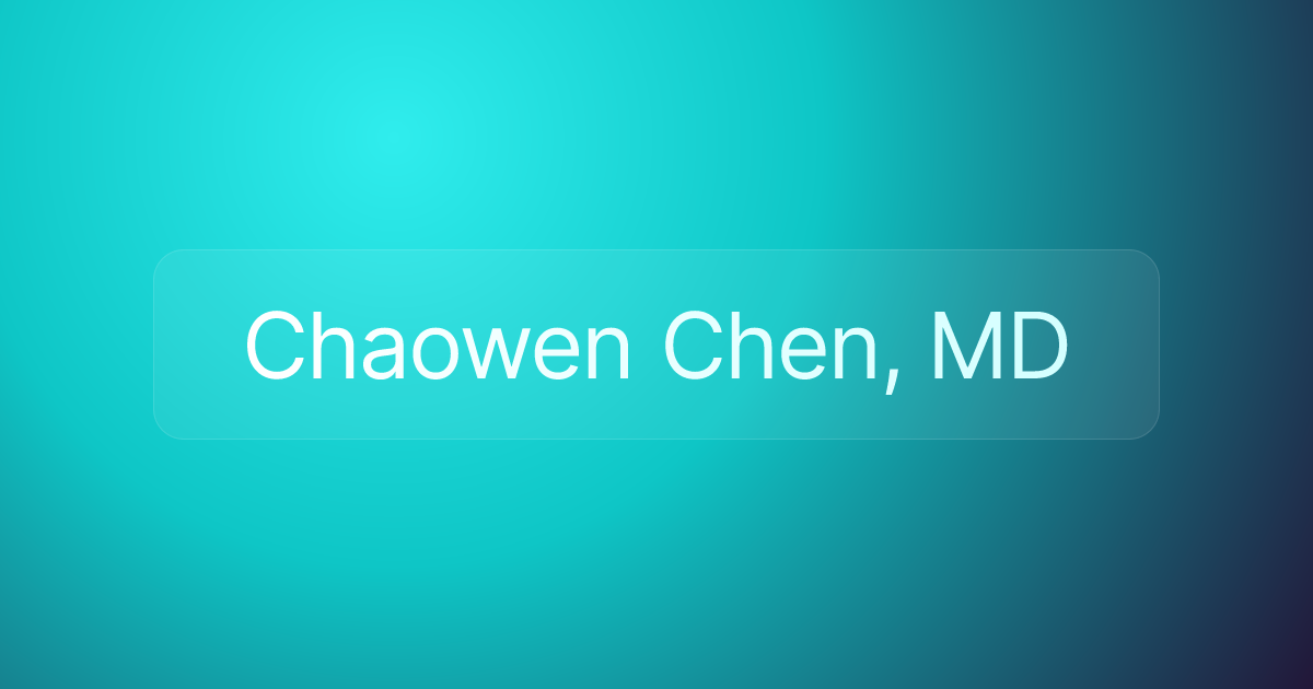 Chaowen Chen, MD