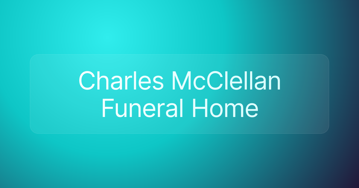 Charles McClellan Funeral Home
