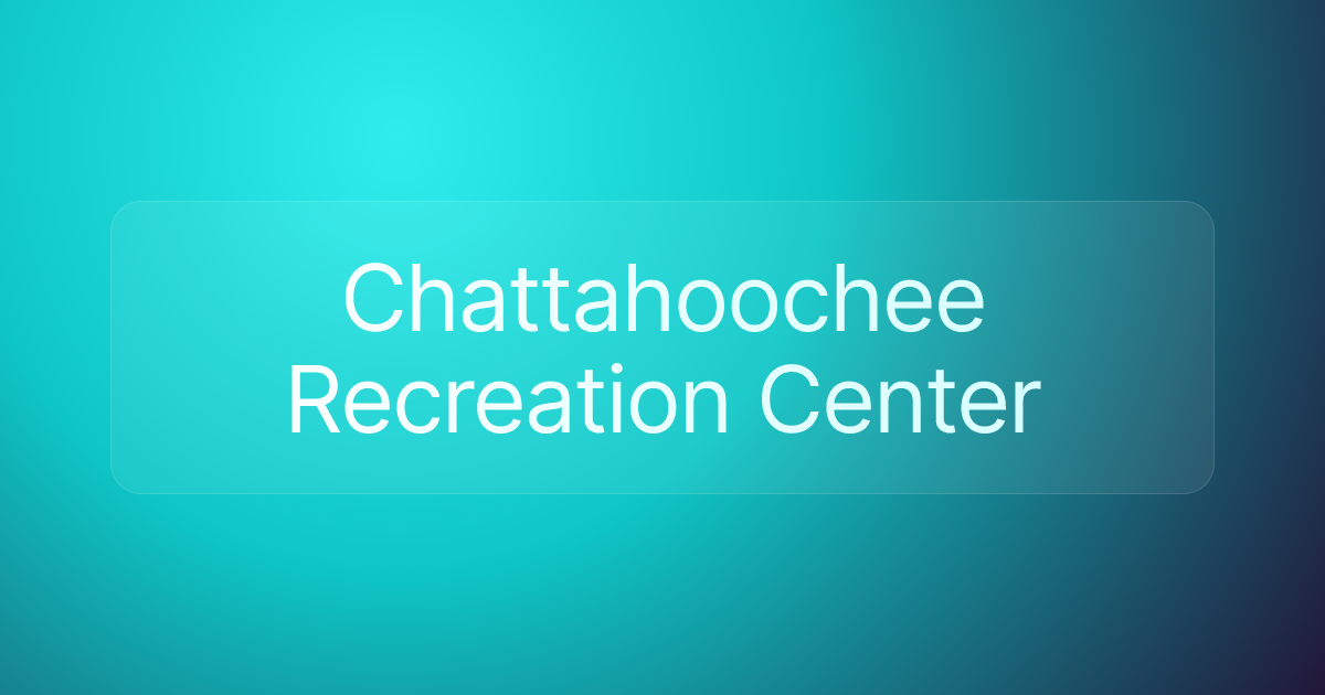 Chattahoochee Recreation Center