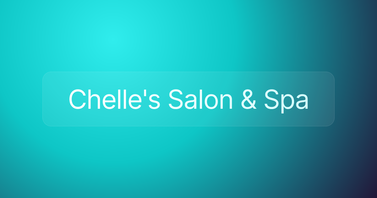 Chelle's Salon & Spa