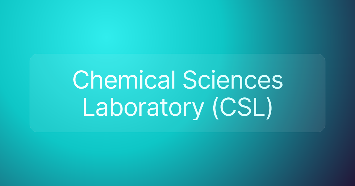 Chemical Sciences Laboratory (CSL)