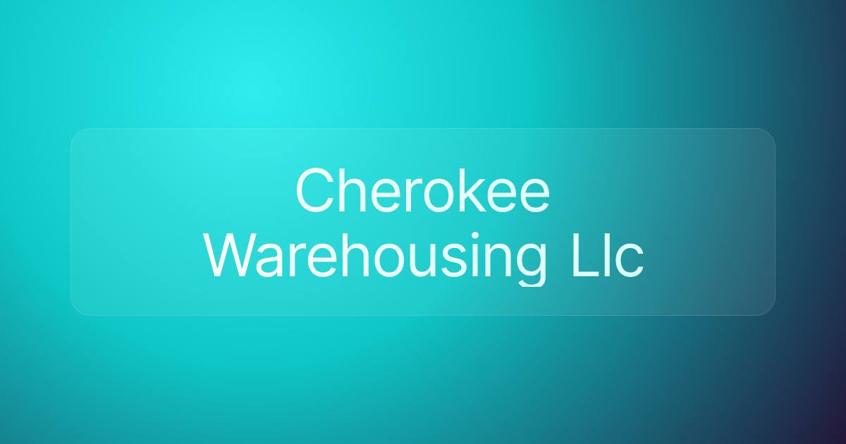 Cherokee Warehousing Llc