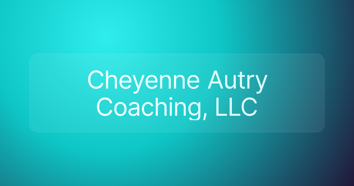 Cheyenne Autry Coaching, LLC