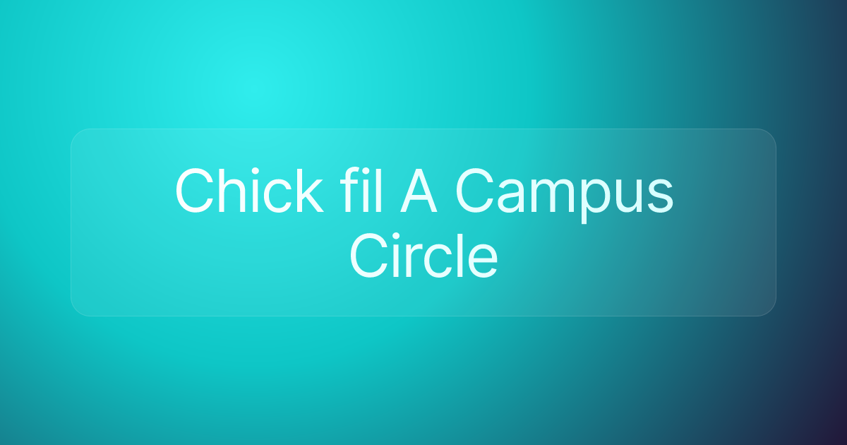 Chick fil A Campus Circle