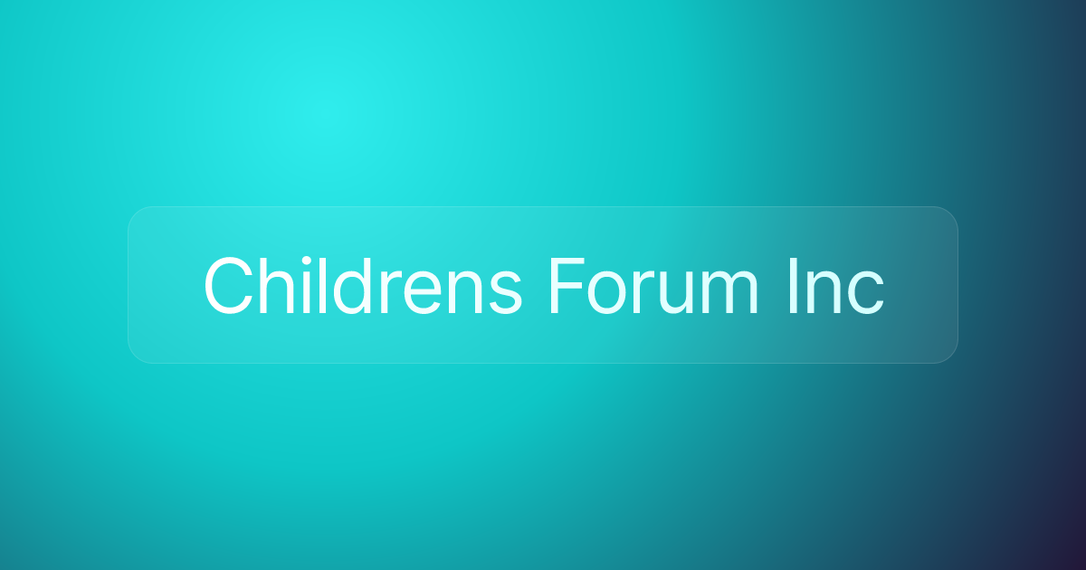 Childrens Forum Inc