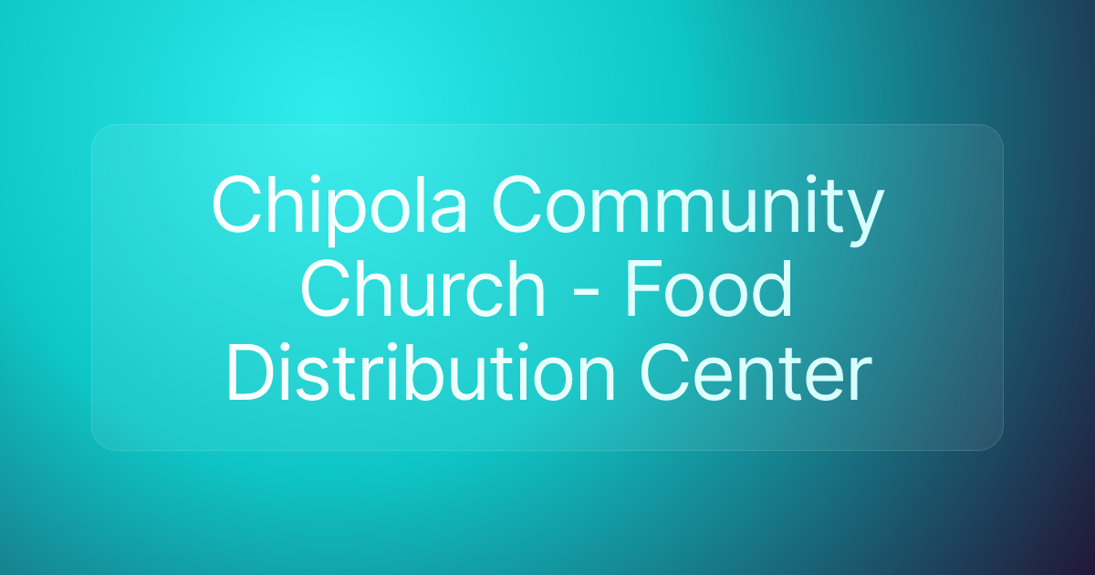 Chipola Community Church - Food Distribution Center