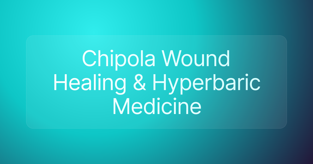 Chipola Wound Healing & Hyperbaric Medicine