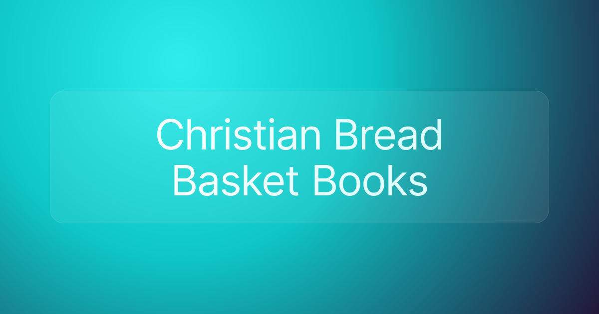 Christian Bread Basket Books
